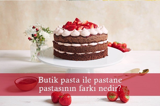 butik pasta, pastane pastası, pasta farkları